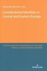 Constitutional Identities in Central and Eastern Europe New edition hind ja info | Ühiskonnateemalised raamatud | kaup24.ee