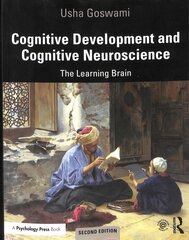 Cognitive Development and Cognitive Neuroscience: The Learning Brain 2nd edition hind ja info | Ühiskonnateemalised raamatud | kaup24.ee