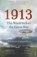 1913: The World before the Great War цена и информация | Книги по социальным наукам | kaup24.ee