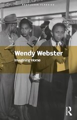Imagining Home: Gender, Race and National Identity, 1945-1964 hind ja info | Ühiskonnateemalised raamatud | kaup24.ee