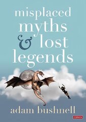 Misplaced Myths and Lost Legends: Model texts and teaching activities for primary writing hind ja info | Ühiskonnateemalised raamatud | kaup24.ee