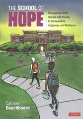 School of Hope: The Journey From Trauma and Anxiety to Achievement, Happiness, and Resilience цена и информация | Книги по социальным наукам | kaup24.ee