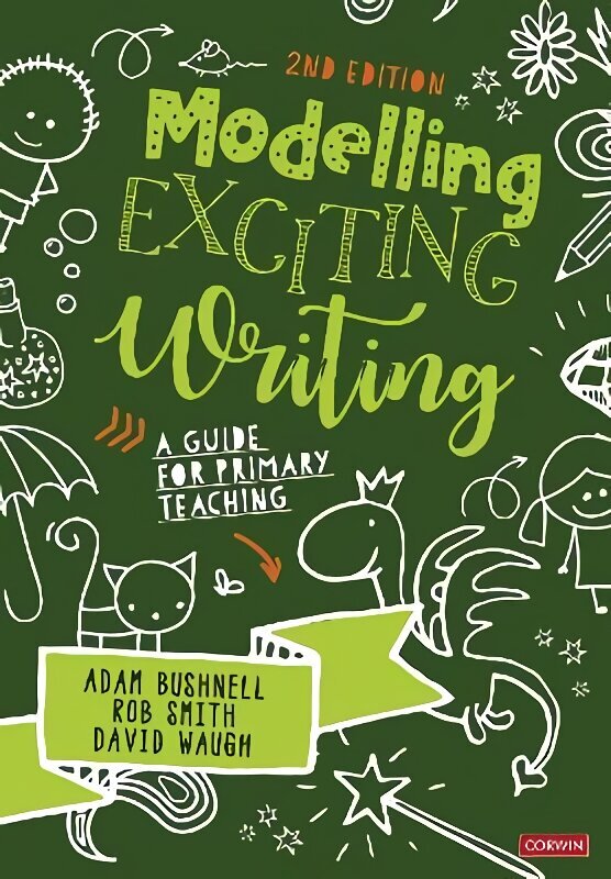 Modelling Exciting Writing: A guide for primary teaching 2nd Revised edition цена и информация | Ühiskonnateemalised raamatud | kaup24.ee