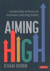 Aiming High: Leadership Actions to Increase Learning Gains hind ja info | Ühiskonnateemalised raamatud | kaup24.ee