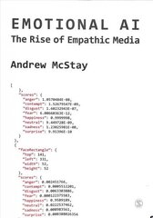 Emotional AI: The Rise of Empathic Media hind ja info | Ühiskonnateemalised raamatud | kaup24.ee