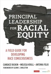 Principal Leadership for Racial Equity: A Field Guide for Developing Race Consciousness цена и информация | Книги по социальным наукам | kaup24.ee