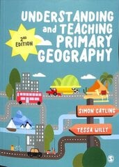 Understanding and Teaching Primary Geography 2nd Revised edition цена и информация | Книги по социальным наукам | kaup24.ee