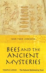 Bees and the Ancient Mysteries hind ja info | Ühiskonnateemalised raamatud | kaup24.ee