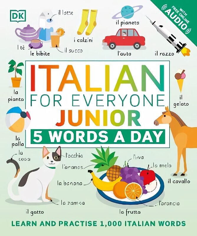 Italian for Everyone Junior 5 Words a Day: Learn and Practise 1,000 Italian Words hind ja info | Noortekirjandus | kaup24.ee