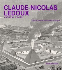 Claude-Nicolas Ledoux: Architektur und Utopie im Zeitalter der Franzoesischen Revolution. Zweite und erweiterte Ausgabe 2nd Revised edition цена и информация | Книги по архитектуре | kaup24.ee