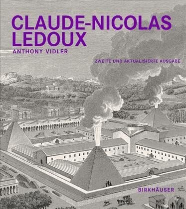 Claude-Nicolas Ledoux: Architektur und Utopie im Zeitalter der Franzoesischen Revolution. Zweite und erweiterte Ausgabe 2nd Revised edition hind ja info | Arhitektuuriraamatud | kaup24.ee