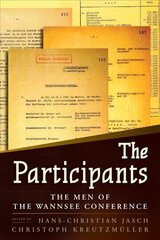 Participants: The Men of the Wannsee Conference цена и информация | Исторические книги | kaup24.ee