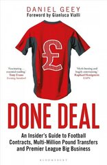 Done Deal: An Insider's Guide to Football Contracts, Multi-Million Pound Transfers and Premier League Big Business цена и информация | Книги о питании и здоровом образе жизни | kaup24.ee