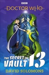 Doctor Who: The Secret in Vault 13 hind ja info | Noortekirjandus | kaup24.ee