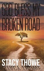 God Bless My Broken Road цена и информация | Фантастика, фэнтези | kaup24.ee