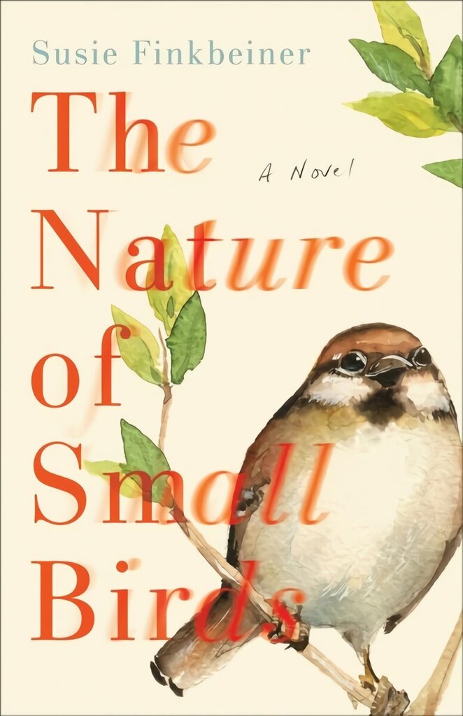 Nature of Small Birds - A Novel: A Novel hind ja info | Fantaasia, müstika | kaup24.ee