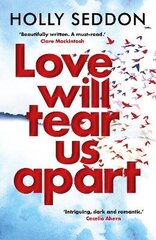 Love Will Tear Us Apart Main цена и информация | Фантастика, фэнтези | kaup24.ee