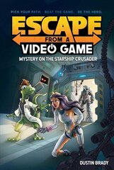 Escape from a Video Game: Mystery on the Starship Crusader hind ja info | Noortekirjandus | kaup24.ee