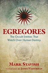 Egregores: The Occult Entities That Watch Over Human Destiny цена и информация | Самоучители | kaup24.ee