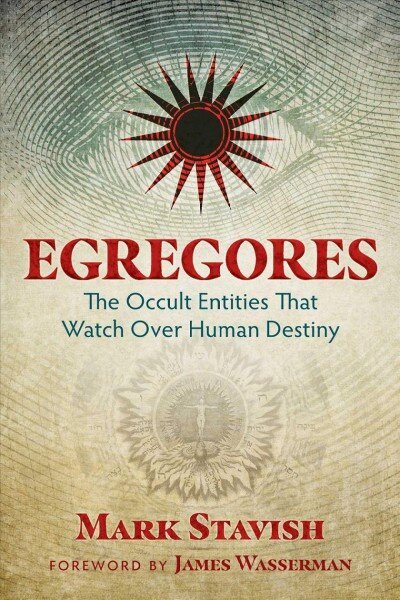 Egregores: The Occult Entities That Watch Over Human Destiny hind ja info | Eneseabiraamatud | kaup24.ee