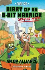 Diary of an 8-Bit Warrior Graphic Novel: An OP Alliance цена и информация | Книги для подростков и молодежи | kaup24.ee