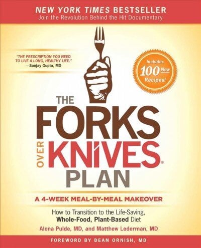 Forks Over Knives Plan: How to Transition to the Life-Saving, Whole-Food, Plant-Based Diet hind ja info | Eneseabiraamatud | kaup24.ee