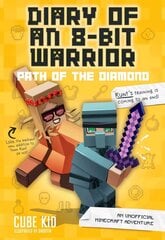 Diary of an 8-Bit Warrior: Path of the Diamond: An Unofficial Minecraft Adventure hind ja info | Noortekirjandus | kaup24.ee