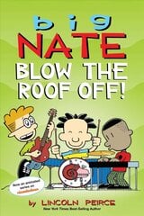 Big Nate: Blow the Roof Off! цена и информация | Книги для подростков и молодежи | kaup24.ee
