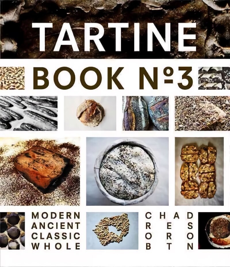 Tartine Book No. 3: Ancient Modern Classic Whole, Book No. 3 hind ja info | Retseptiraamatud  | kaup24.ee