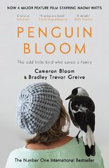 Penguin Bloom: The Odd Little Bird Who Saved a Family Main hind ja info | Elulooraamatud, biograafiad, memuaarid | kaup24.ee