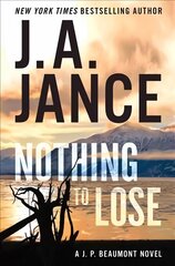 Nothing to Lose: A J.P. Beaumont Novel цена и информация | Фантастика, фэнтези | kaup24.ee