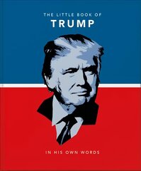 Little Book of Trump: In His Own Words цена и информация | Биографии, автобиогафии, мемуары | kaup24.ee