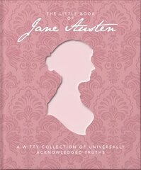 Little Book of Jane Austen: A Witty Collection of Universally Acknowledged Truths цена и информация | Биографии, автобиогафии, мемуары | kaup24.ee