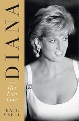 Diana: Her Last Love Updated reissue hind ja info | Elulooraamatud, biograafiad, memuaarid | kaup24.ee