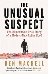 Unusual Suspect: The Remarkable True Story of a Modern-Day Robin Hood Main цена и информация | Биографии, автобиогафии, мемуары | kaup24.ee