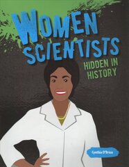 Women Scientists Hidden in History hind ja info | Elulooraamatud, biograafiad, memuaarid | kaup24.ee