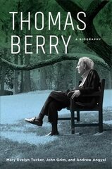 Thomas Berry: A Biography hind ja info | Elulooraamatud, biograafiad, memuaarid | kaup24.ee