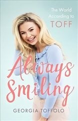 Always Smiling: The World According to Toff hind ja info | Elulooraamatud, biograafiad, memuaarid | kaup24.ee
