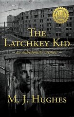 Latchkey Kid: an anhedonist's memoir цена и информация | Биографии, автобиогафии, мемуары | kaup24.ee