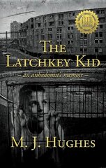 Latchkey Kid: an anhedonist's memoir hind ja info | Elulooraamatud, biograafiad, memuaarid | kaup24.ee