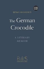 German Crocodile: A literary memoir hind ja info | Elulooraamatud, biograafiad, memuaarid | kaup24.ee