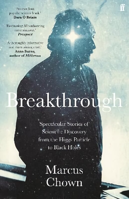 Breakthrough: Spectacular stories of scientific discovery from the Higgs particle to black holes Main цена и информация | Elulooraamatud, biograafiad, memuaarid | kaup24.ee