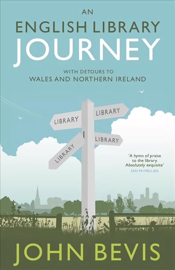 English Library Journey: With Detours to Wales and Northern Ireland цена и информация | Elulooraamatud, biograafiad, memuaarid | kaup24.ee