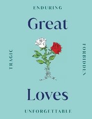 Great Loves цена и информация | Биографии, автобиогафии, мемуары | kaup24.ee