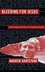 Bleeding For Jesus: John Smyth and the cult of the Iwerne Camps hind ja info | Elulooraamatud, biograafiad, memuaarid | kaup24.ee