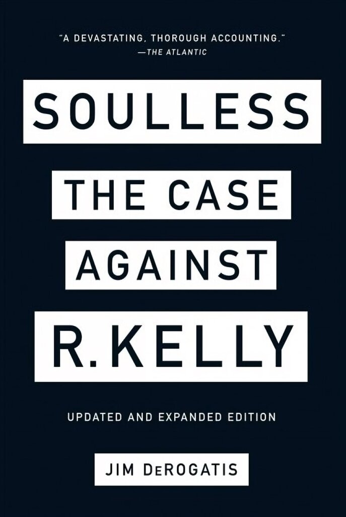 Soulless: The Case Against R. Kelly цена и информация | Elulooraamatud, biograafiad, memuaarid | kaup24.ee