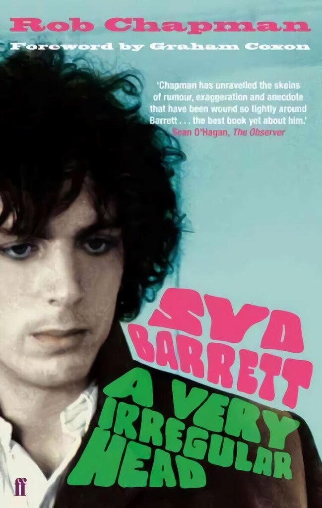 Syd Barrett: A Very Irregular Head Main цена и информация | Elulooraamatud, biograafiad, memuaarid | kaup24.ee