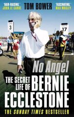 No Angel: The Secret Life of Bernie Ecclestone Main hind ja info | Elulooraamatud, biograafiad, memuaarid | kaup24.ee