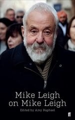 Mike Leigh on Mike Leigh Main hind ja info | Elulooraamatud, biograafiad, memuaarid | kaup24.ee