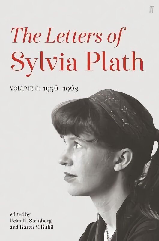 Letters of Sylvia Plath Volume II: 1956 - 1963 Main цена и информация | Elulooraamatud, biograafiad, memuaarid | kaup24.ee